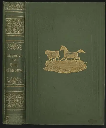 Der illustrirte Hausthierarzt für Landwirthe und Hausthierbesitzer. Eine Darstel