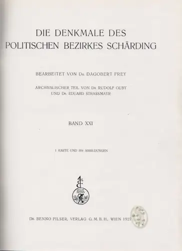 Die Denkmale des politischen Bezirkes Schärding. FREY, Dagobert. 1176-25