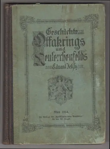 Geschichte Ottakrings und Neulerchenfelds. JEHLY, Eduard.