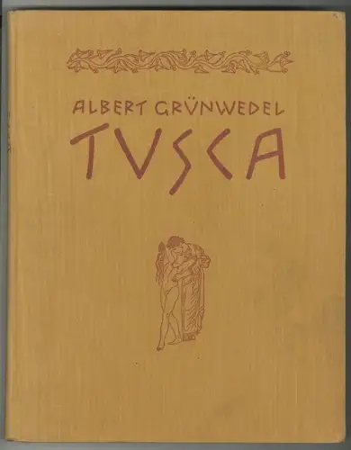 Tusca. 1. Die Agramer Mumienbinden / 2. Die Inschrift des Cippus von Perugia / 3