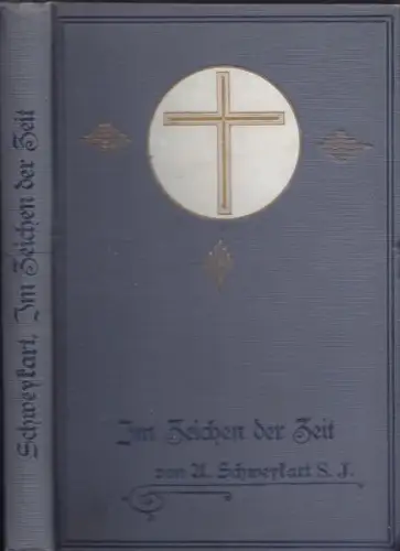 SCHWEYKART, Im Zeichen der Zeit. Festgabe zum... 1912