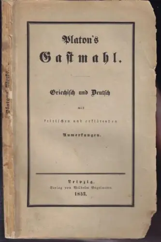 PLATON., Platons Gastmahl. Griechisch und... 1853