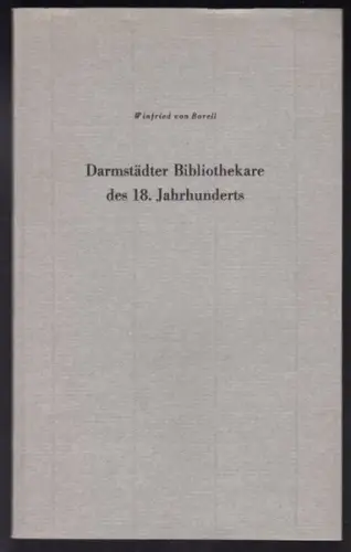 BORELL, Darmstädter Bibliothekare des 18.... 1962