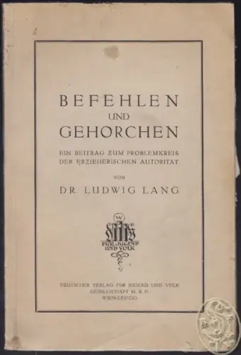 LANG, Befehlen und gehorchen. Ein Beitrag zum... 1936