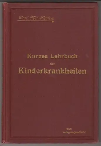 FILATOW, Kurzes Lehrbuch der Kinderkrankheiten... 1897