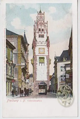 Freiburg i. B. Schwabenthor. 1900