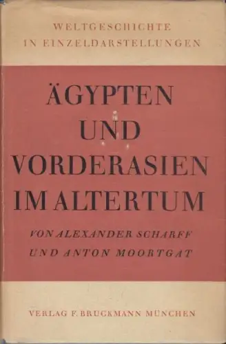 SCHARFF, Ägypten und Vorderasien im Altertum. 1950