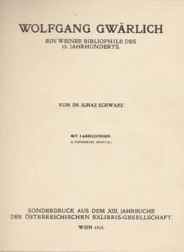 SCHWARZ, Wolfgang Gwärlich. Ein Wiener... 1915