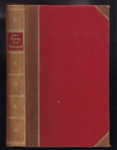MELEAGROS VON GADARA., Der Kranzdes Meleagros... 1920