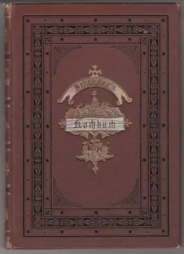 SCHREDER, Praktisches Kochbuch mit 1025... 1882