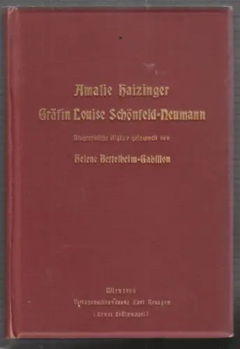 BETTELHEIM-GABILLON, Amalie Haizinger. Gräfin... 1906