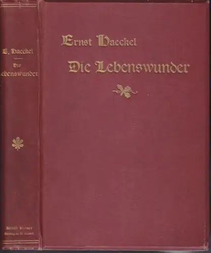 HAECKEL, Die Lebenswunder. Gemeinverständliche... 1904