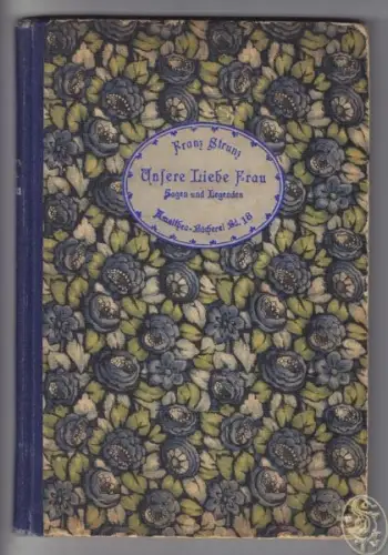 STRUNZ, Unsere liebe Frau in Österreich. Sagen... 1921