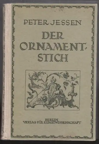 JESSEN, Der Ornamentstich. Geschichte der... 1920