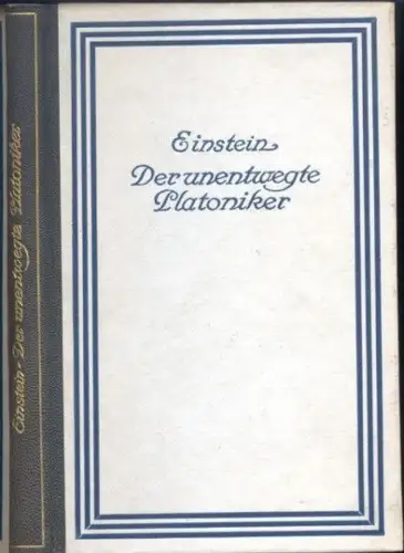 EINSTEIN, Der unentwegte Platoniker. 1918