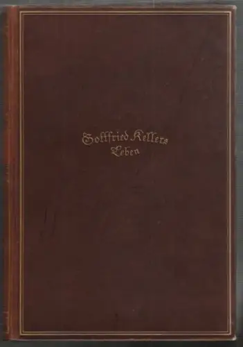 ERMATINGER, Gottfried Kellers Leben. Mit... 1915