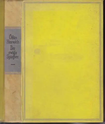 HORVÁTH, Der ewig Spießer. Erbaulicher Roman in... 1930