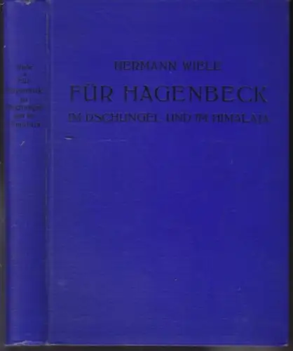 WIELE, Für Hagenbeck im Dschungel und im... 1926