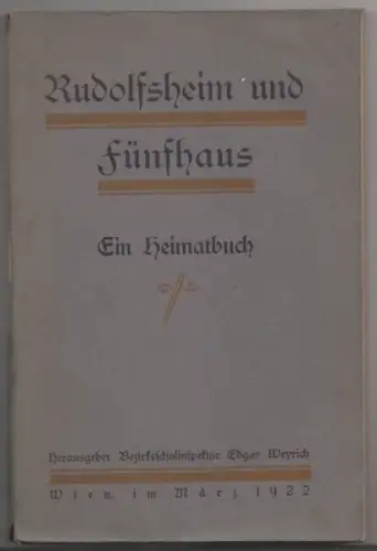 WEYRICH, Rudolfsheim und Fünfhaus. Ein Heimatbuch. 1922 1251-09
