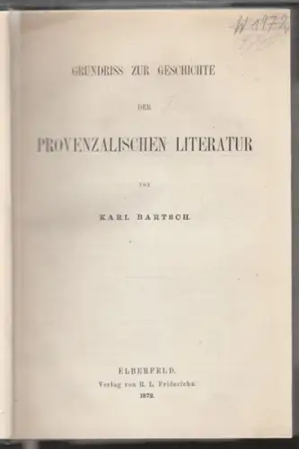BARTSCH, Grundriss zur Geschichte der... 1872