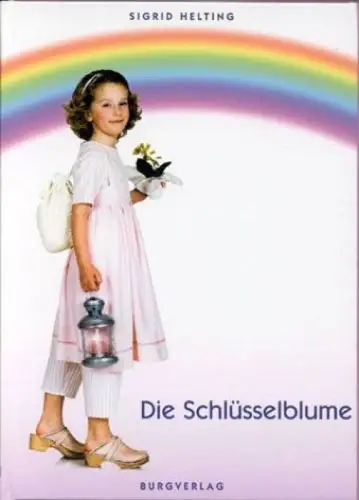 HELTING, Die Schlüsselblume. Vom Mädchen das... 1999