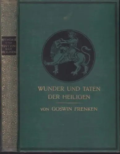 FRENKEN, Wunder und Taten der Heiligen. 1925