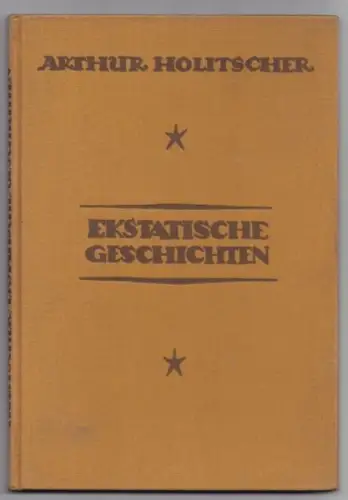 HOLITSCHER, Ekstatische Schriften. 1923