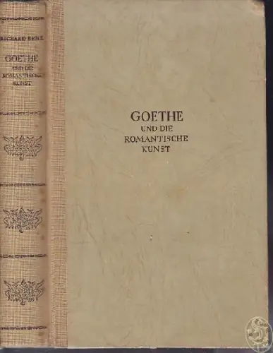 BENZ, Goethe und die romantische Kunst.