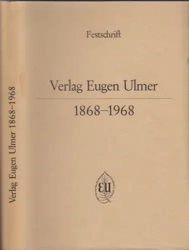 Verlag Eugen Ulmer 1868-1968. Festschrift. 1968