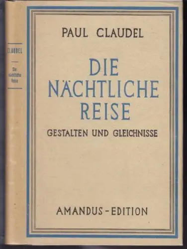 CLAUDEL, Die nächtliche Reise. Gestalten und... 1948