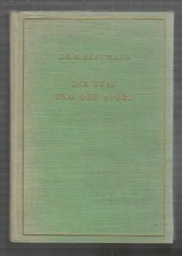 BERGMANN, Die Frau und der Sport. 1925