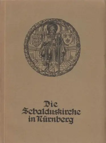 HOFFMANN, Die Sebalduskirche in Nürnberg. Ihre... 1912