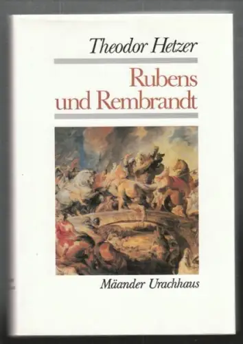 HETZER, Rubens und Rembrandt. 1984