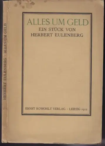 EULENBERG, Alles um Geld. 1911