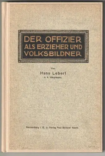 Der Offizier als Erzieher und Volksbildner. Eine psychologisch-pädagogische Stud