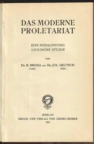 Das moderne Proletariat. Eine sozialpsychologische Studie. BRODA, R. - DEUTSCH, 