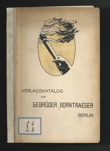 Verlagskatalog von Gebrüder Borntraeger in Berlin. Gegründet 1790 in Königsberg 