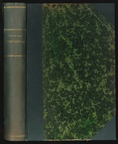 Magyar hadi krónika. A Magyar nemzet ezeréves küzdelmeinek katonai története. Má