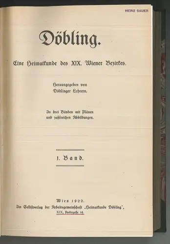DÖBLING. Eine Heimatkunde des XIX. Wiener Bezirkes. Hrsg. von Döblinger Lehrern.