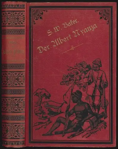 Der Albert N`yanza, das große Becken des Nil und die Erforschung der Nilquellen.