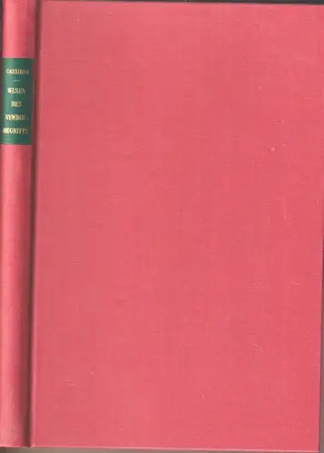 Wesen und Wirkung des Symbolbegriffes. CASSIRER, Ernst.