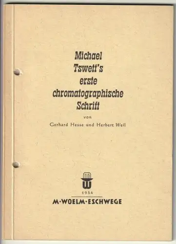 Miachel Tswett`s erste chromatographische Schrift. TSWETT, Miachel - HESSE, Gerh