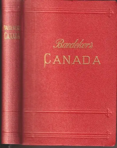 The Dominion of Canada with Newfoundland and an Excursion to Alaska. Handbook fo