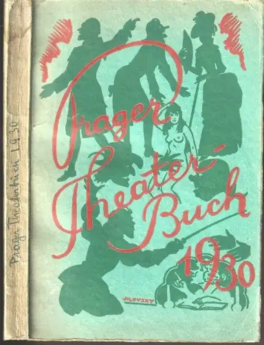 Prager Theaterbuch 1930. Gesammelte Aufsätze und Dichtungen. SCHLUDERPACHER, Kar