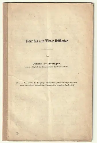 Ueber das alte Wiener Hoftheater. SCHLAGER, Johann Ev(angelist).