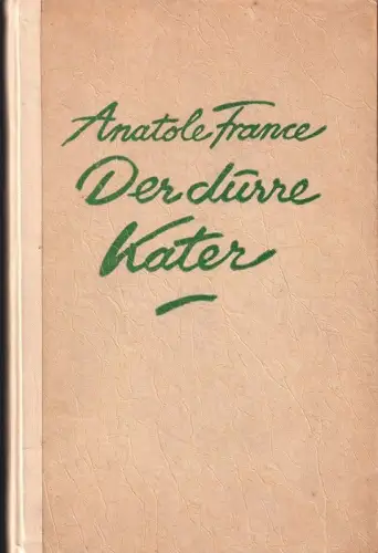 Der dürre Kater. FRANCE, Anatole.