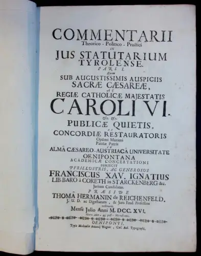 Commentarii Theorico-Politico-Practici in Jus Statutarium Tyrolense. Pars I. [Al