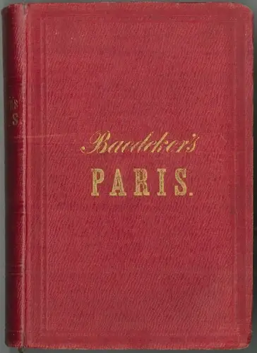Paris und Nord-Frankreich nebst den Eisenbahn-Routen vom Rhein und der Schweiz n