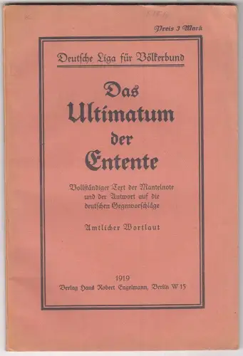 Das Ultimatum der Entente. Vollständiger Text der Mantelnote und der Antwort auf