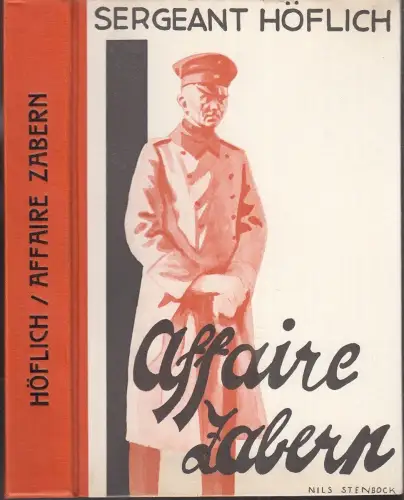 `Affaire Zabern`.  Mitgeteilt von einem der beiden `Missetäter`. HÖFLICH, Sefrge
